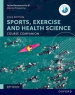 Oxford Resources For IB DP Sports, Exercise And Health Science: Course Book di Sproule edito da OUP OXFORD