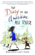 The Diary of an American Au Pair di Marjorie Leet Ford edito da ANCHOR