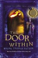 The Door Within di Wayne Thomas Batson edito da Thomas Nelson Publishers