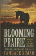 Blooming Prairie di Candace Simar edito da THORNDIKE PR