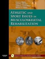 Athletic and Sport Issues in Musculoskeletal Rehabilitation di David J. Magee, Robert C. Manske, James E. Zachazewski, William S. Quillen edito da Elsevier Health Sciences