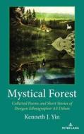 Mystical Forest di Kenneth J. Yin edito da Peter Lang Publishing Inc