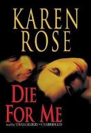Die for Me di Karen Rose, Tavia Gilbert edito da Blackstone Audiobooks