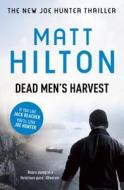 Dead Men's Harvest di Matt Hilton edito da Hodder & Stoughton