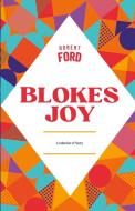 Blokes Joy di Robert Ford edito da Lulu.com