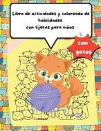 Libro de actividades y coloreado de habilidades con tijeras para niños con gatos di Melissa Joy Press edito da Melissa Joy Press