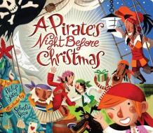 Pirate's Night Before Christmas, A di Philip Yates edito da Sterling Publishing Co Inc