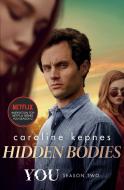 Hidden Bodies di Caroline Kepnes edito da Simon & Schuster Ltd