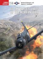 AD Skyraider Units of the Korean War di Rick Burgess, Warren (Author) Thompson edito da Bloomsbury Publishing PLC