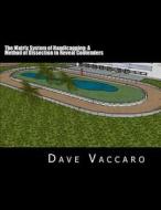 The Matrix System of Handicapping: A Method of Dissection to Reveal Contenders di Dave Vaccaro edito da Createspace