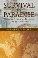 Survival in Paradise di Manfred Wolf edito da iUniverse