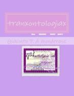 Tranxontologiax: Tranxontologx di Gp Giacinto P. P. Di Monderose Gp edito da Createspace