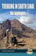 Trekking in South Sinai: The Highlights di Zoltan Matrahazi edito da Createspace