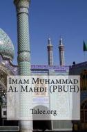 Imam Muhammad Al Mahdi (Pbuh) di Talee Org edito da Createspace