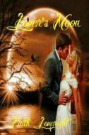 Lover's Moon di Faith Loveright edito da Createspace