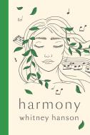 Harmony di Whitney Hanson edito da Quercus Publishing