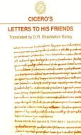 Cicero's Letters to His Friends di Marcus Tullius Cicero edito da Scholars Press