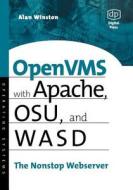 OpenVMS with Apache, Wasd, and Osu: The Nonstop Webserver di Alan Winston edito da DIGITAL PR