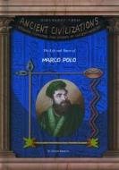 The Life and Times of Marco Polo di Susan Zannos edito da Mitchell Lane Publishers