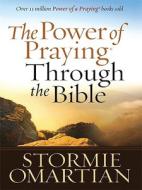 The Power of Praying Through the Bible di Stormie Omartian edito da Christian Large Print