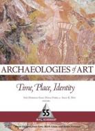 Archaeologies of Art edito da Left Coast Press Inc