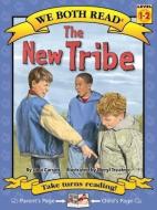 The New Tribe (We Both Read: Level 1-2 (Quality)): Formerly Titled: Stop Teasing Taylor di Jana Carson edito da TREASURE BAY INC