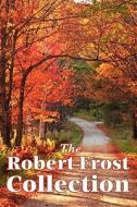 The Robert Frost Collection di Robert Frost edito da WILDER PUBN