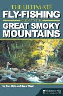 The Ultimate Fly-Fishing Guide to the Smoky Mountains di Don Kirk, Greg Ward edito da MENASHA RIDGE PR