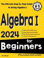 Algebra I for Beginners: The Ultimate Step by Step Guide to Acing Algebra I di Reza Nazari edito da EFFORTLESS MATH EDUCATION