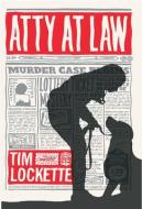 Atty at Law di Tim Lockette edito da TRIANGLE SQUARE