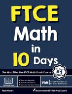 FTCE Math in 10 Days: The Most Effective FTCE Math Crash Course di Reza Nazari edito da EFFORTLESS MATH EDUCATION