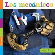 Los Mecánicos di Laura K. Murray edito da CREATIVE ED & PAPERBACKS