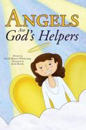 Angels are God's Helpers di Shelly Morrow Whitenburg edito da Redemption Press