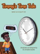 Timmy's Time Tale di Dr Ngozi M Obi edito da Authorhouse