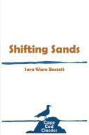 Shifting Sands di Sara Ware Bassett edito da Parnassus Book Service