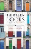 Thirteen Doors di Aaron Wright edito da BOOKBABY