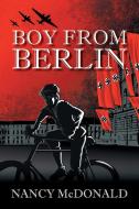 Boy from Berlin di Nancy McDonald edito da Iguana Books