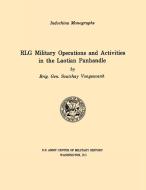 RLG Military Operations and Activities in the Laotian Panhandle (U.S. Army Center for Military History Indochina Monogra di Vongsavanh Soutchay, U. S. Army Center of Military History edito da MilitaryBookshop.co.uk