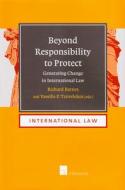 Beyond Responsibility to Protect di Richard Barnes edito da Intersentia