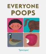 Everyone Poops di Taro Gomi edito da CHRONICLE BOOKS