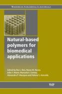 Natural-Based Polymers for Biomedical Applications di Rui L. Reis, Nuno M. Neves, Joao F. Mano edito da WOODHEAD PUB