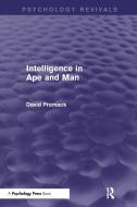 Intelligence In Ape And Man (psychology Revivals) di David Premack edito da Taylor & Francis Ltd