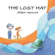 The Lost Hat di Albert Ventura edito da Chapeltown