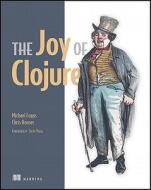 Joy Of Clojure di Michael Fogus, Chris Houser edito da Manning Publications