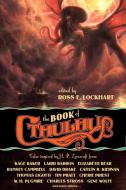 The Book of Cthulhu: Tales Inspired by H. P. Lovecraft di Cherie Priest, Joe R. Lansdale edito da NIGHT SHADE BOOKS