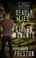 Deadly Lies / Stolen Moments di John Preston edito da ReQueered Tales