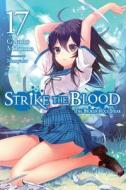 Strike The Blood Vol 17 Light Novel di GAKUTO MIKUMO edito da Yen Press