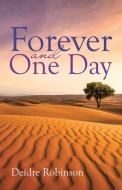 Forever and One Day di Deidre Robinson edito da Balboa Press
