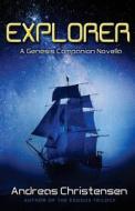 Explorer: A Genesis Companion Novella di Andreas Christensen edito da Createspace Independent Publishing Platform