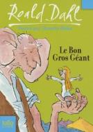Bon Gros Geant di Roald Dahl edito da Gallimard Education